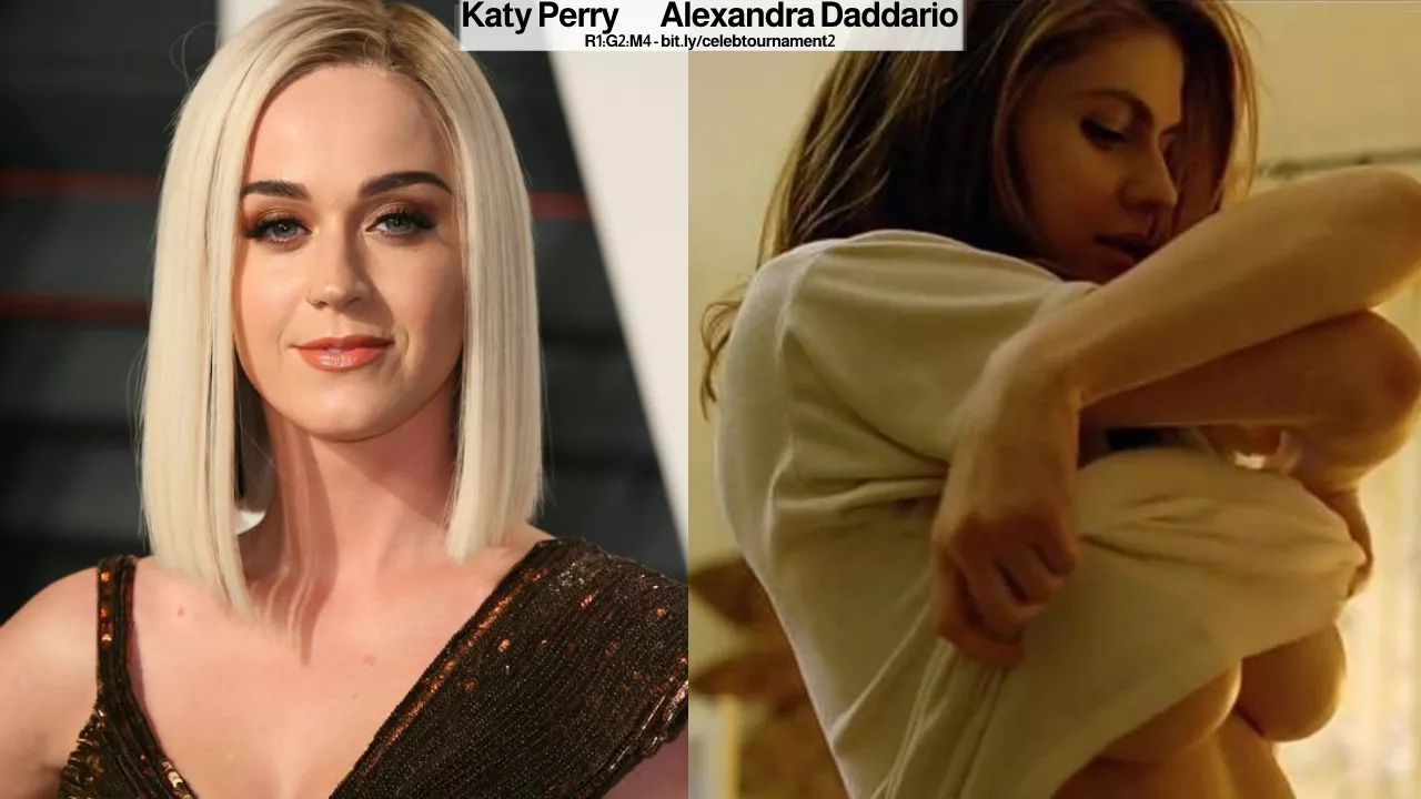 [2] Katy Perry or Alexandra Daddario