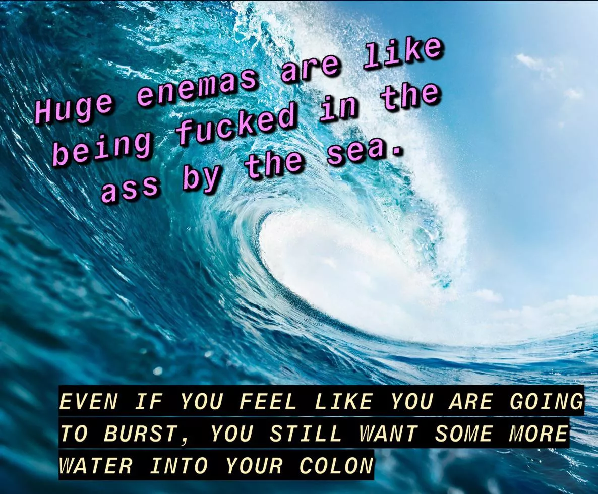 A meme to celebrate enemas ðŸŒŠðŸ’¦