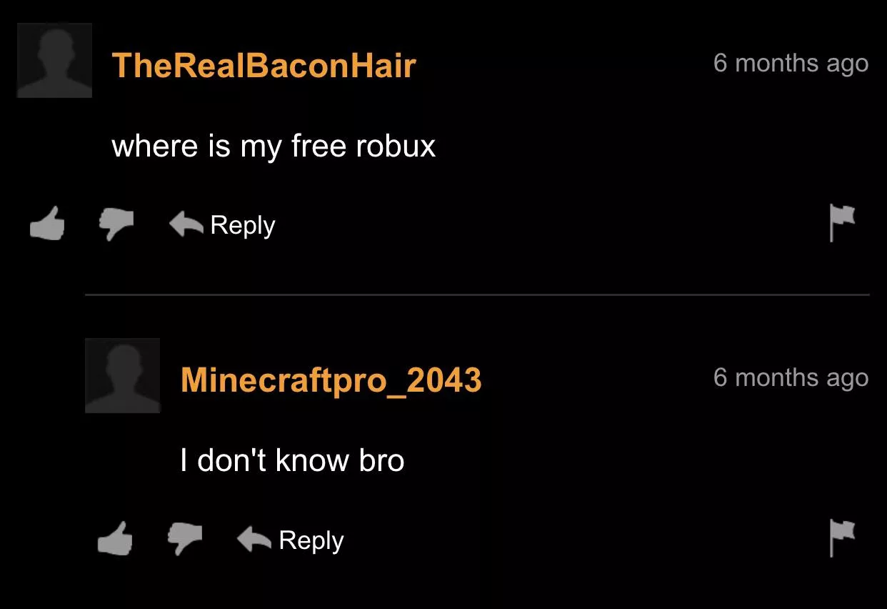 Big F, didn’t get his free robux :c