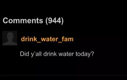 drink water fam