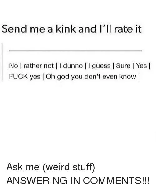 Everyone here is a kinky lil shit so let’s play a game. I’ll post answer to my profile and @ you. Give me some time with it. I’m working today ☺️