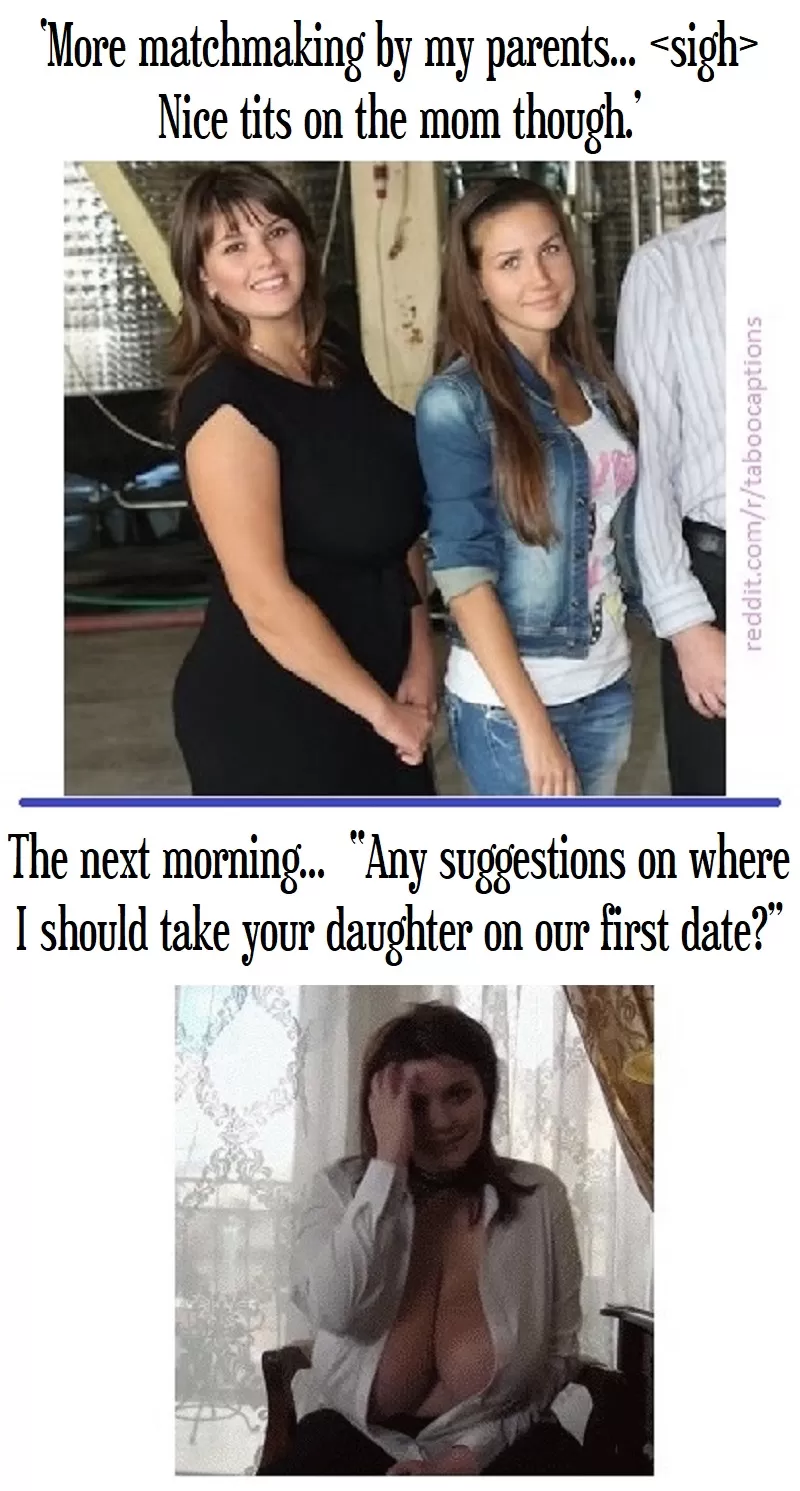 Fucking the mom usually comes after the first date.