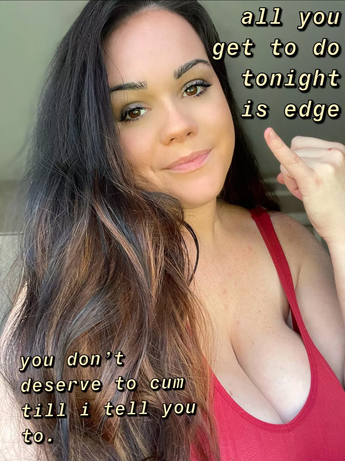 I’m the only one who gets to cum tonight