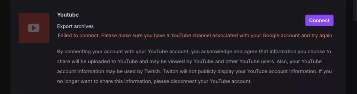 It says this about every single connection. I wanna be able to upload a VOD of a stream I’m gonna do but I can’t connect to YouTube and yes there is an account connected to the gmail