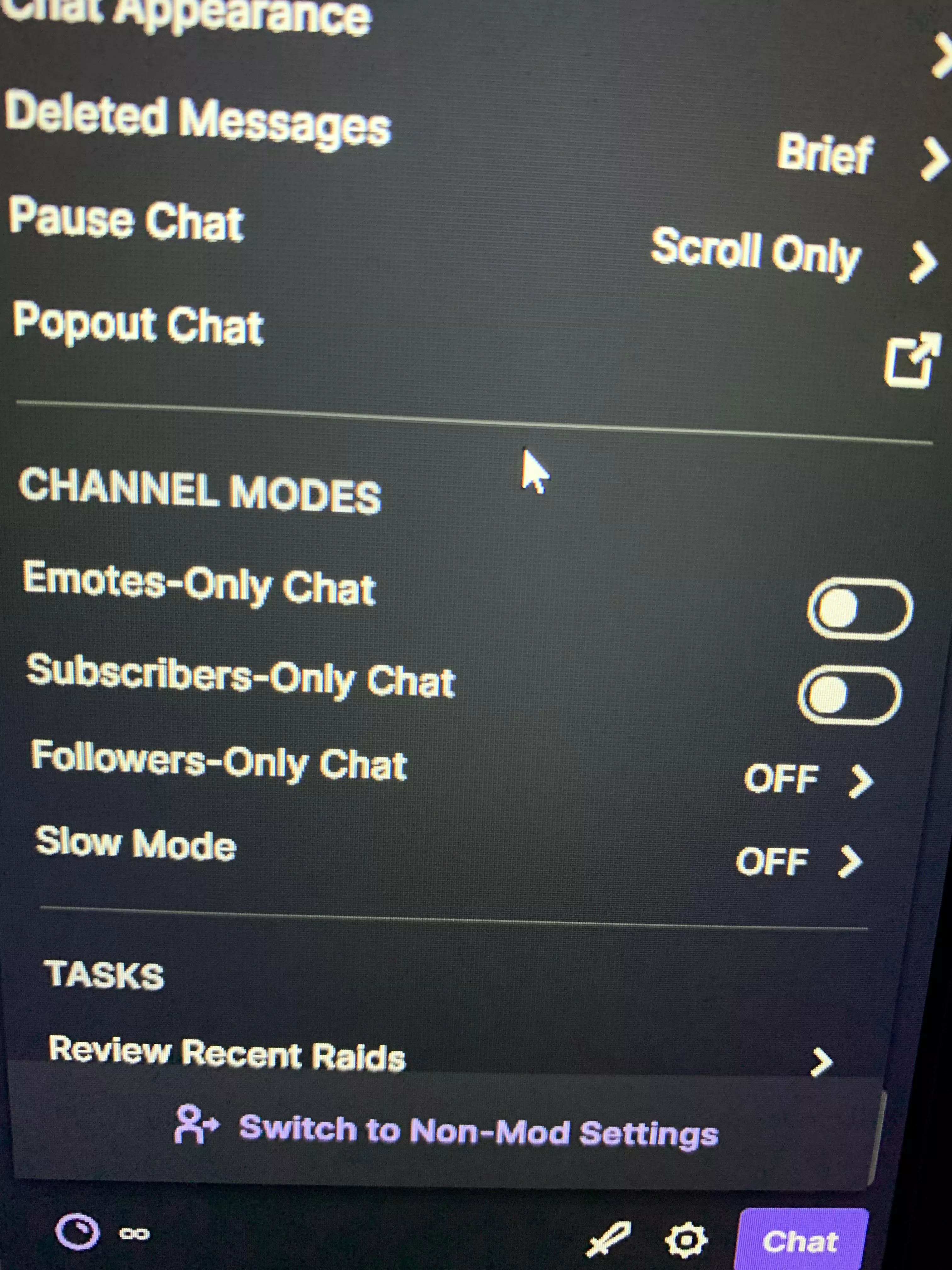 Just a heads up, Twitch put the Followers Only Chat to 10 mins in my chat without me knowing and I lost followers for this. I know it was put on for the bot spams but be sure to check yours if you don’t want that on