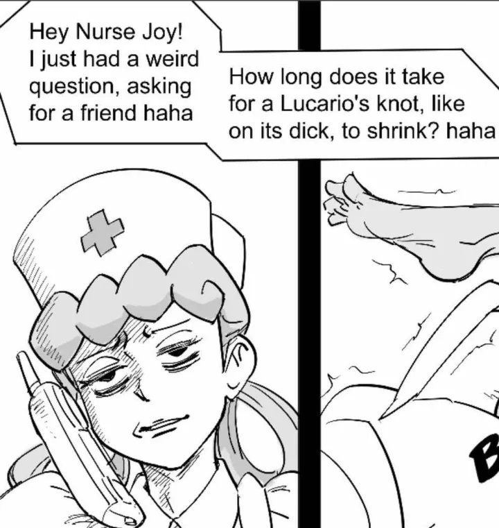 LF Mono Source: 1Girl, Annoyed, Pokemon, Character: Nurse Joy, Phone, Nurse Cap, Text: Hey Nurse Joy! I just had a weird question, asking for a friend haha. How long does it take for a Lucario's knot, like on its dick, to shirnk? haha