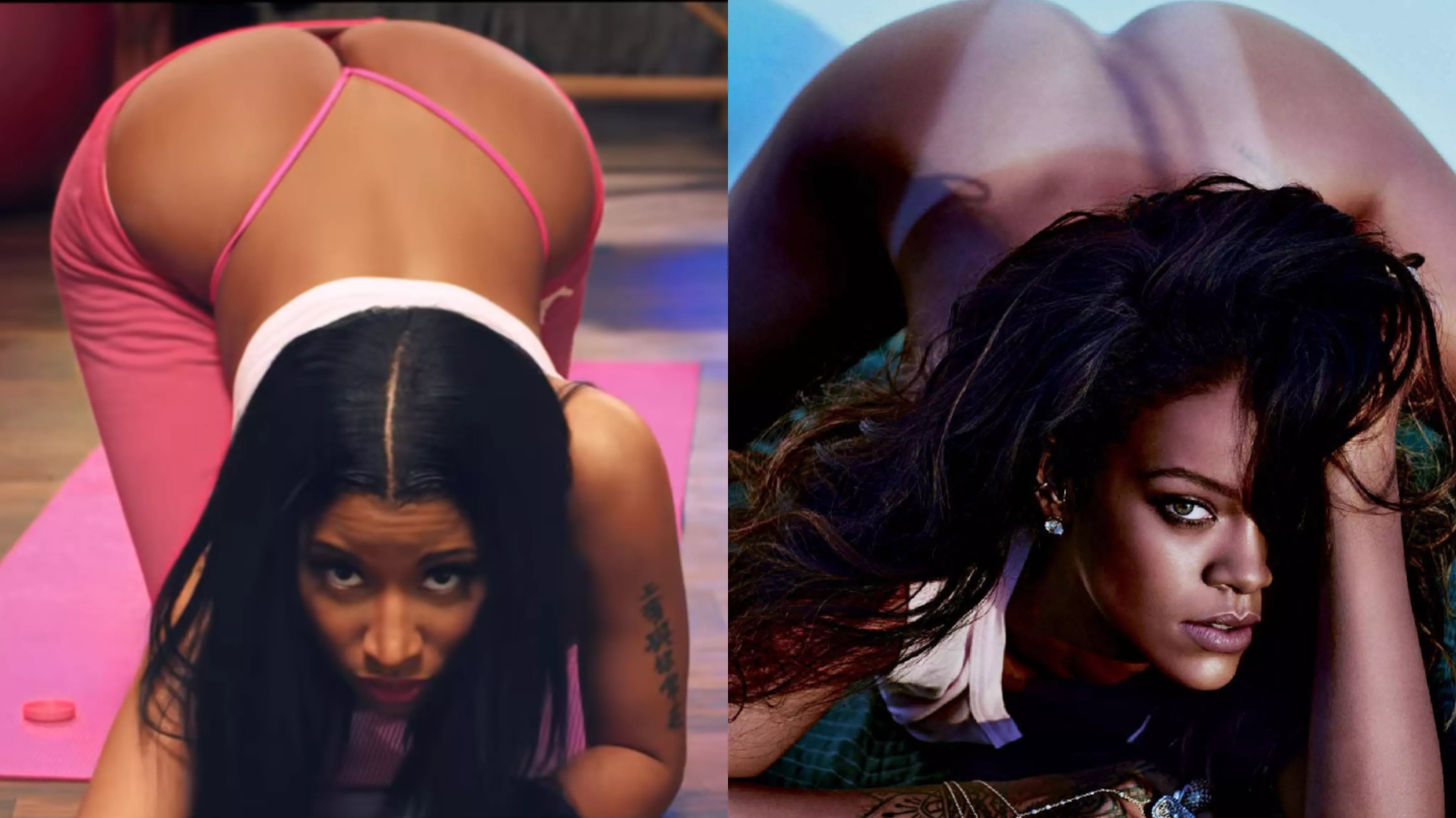 Nicki Minaj or Rihanna, which ass would you like to use more?