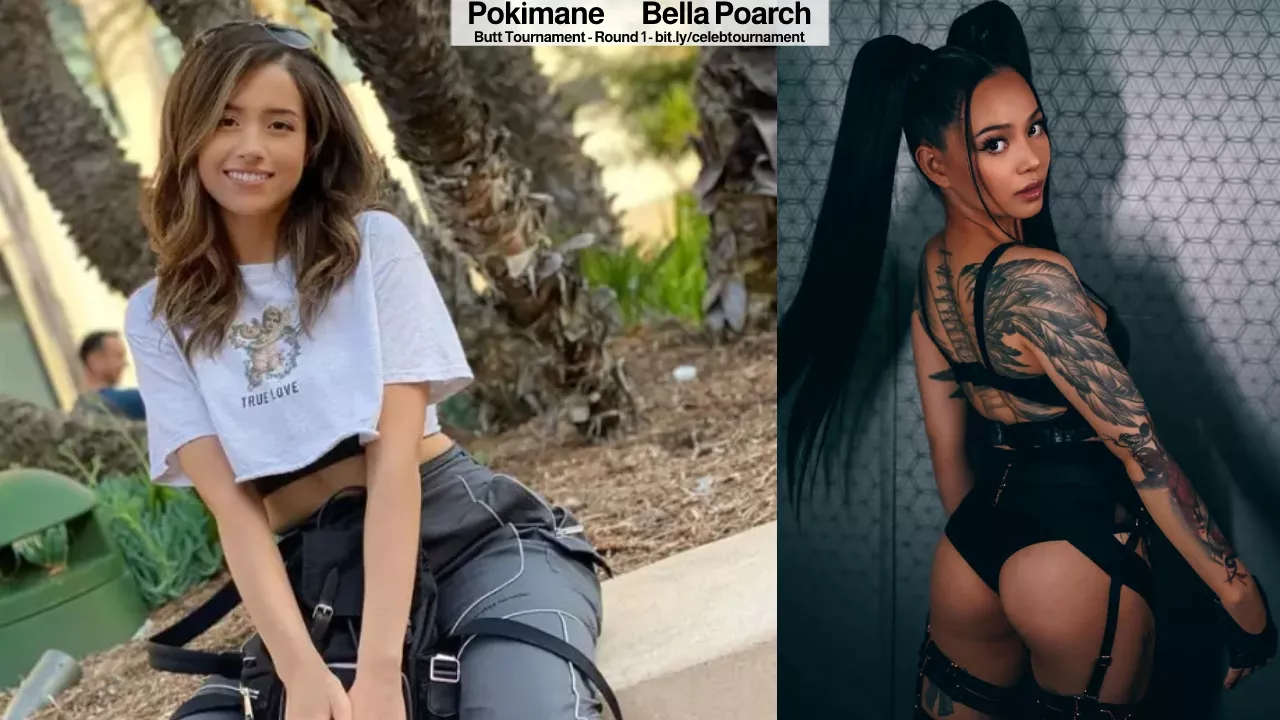 Pokimane or Bella Poarch (Who's butt is better?)