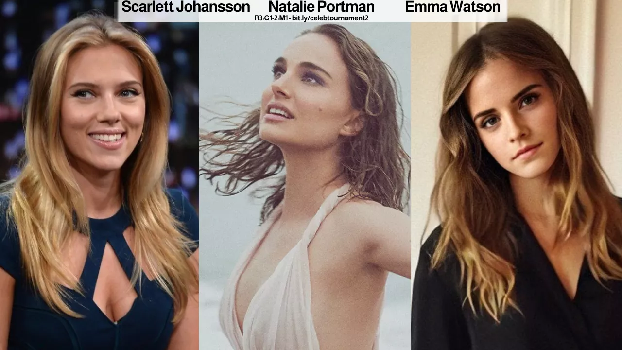 Scarlett Johansson or Natalie Portman or Emma Watson