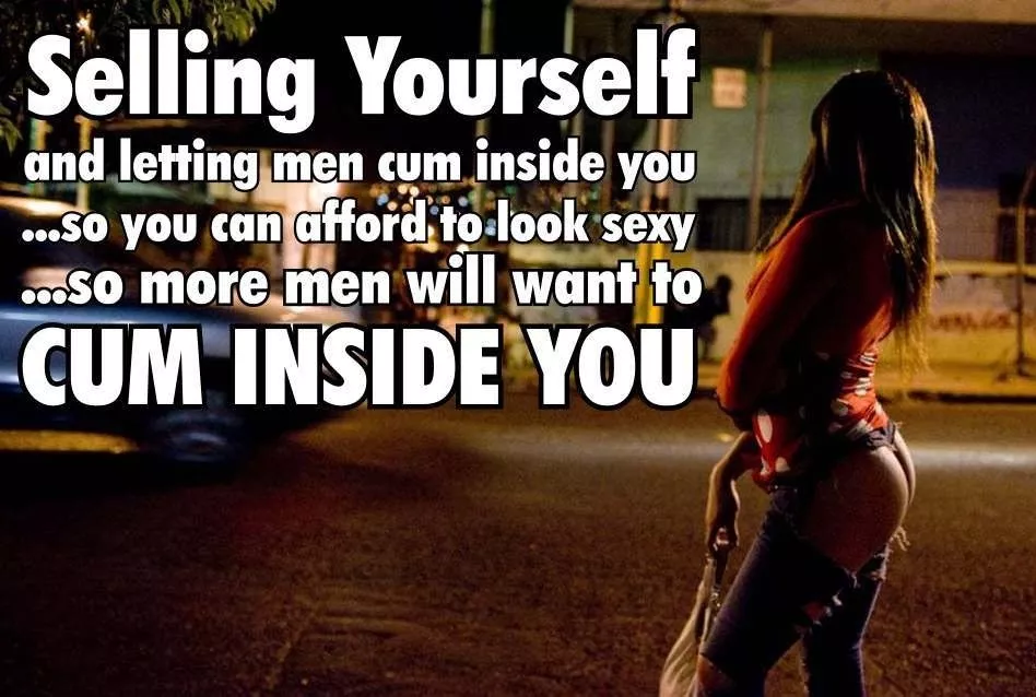 Selling yourself and letting men...