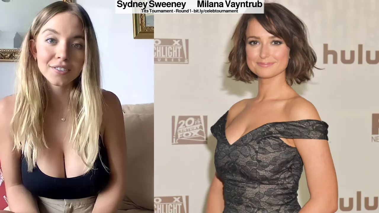 Sydney Sweeney or Milana Vayntrub (Battle of the Tits)