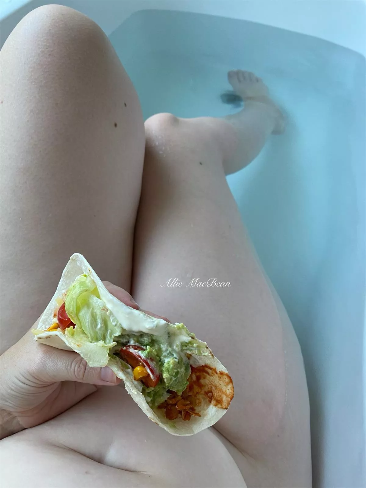 Tacos in the bath….no reason except it’s [F]riday!