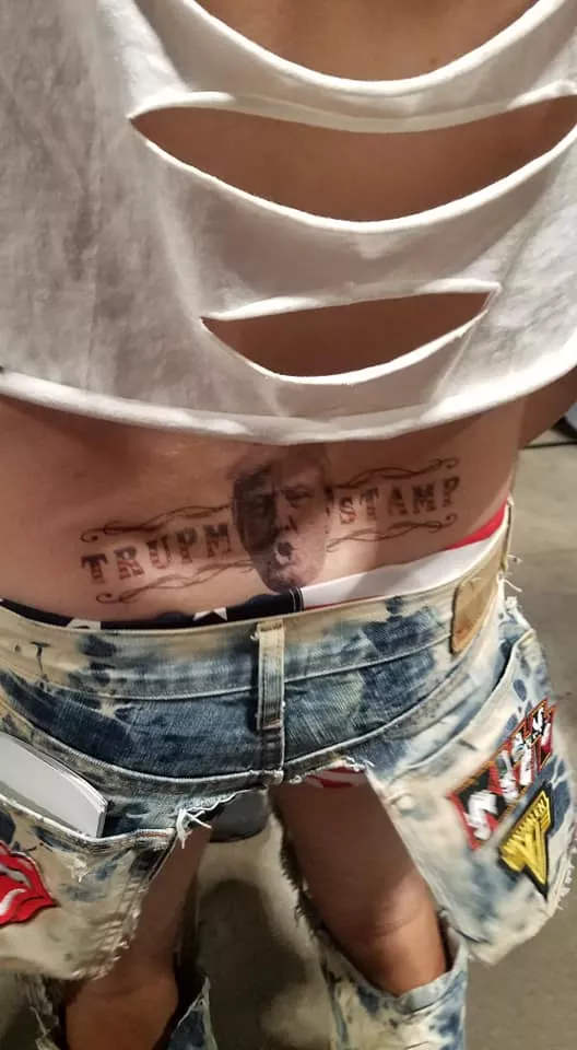 Who needs a Tramp Stamp when I have a Trupm Stamp