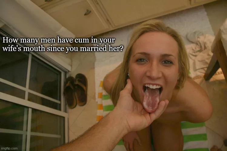 You married a cum hungry slut