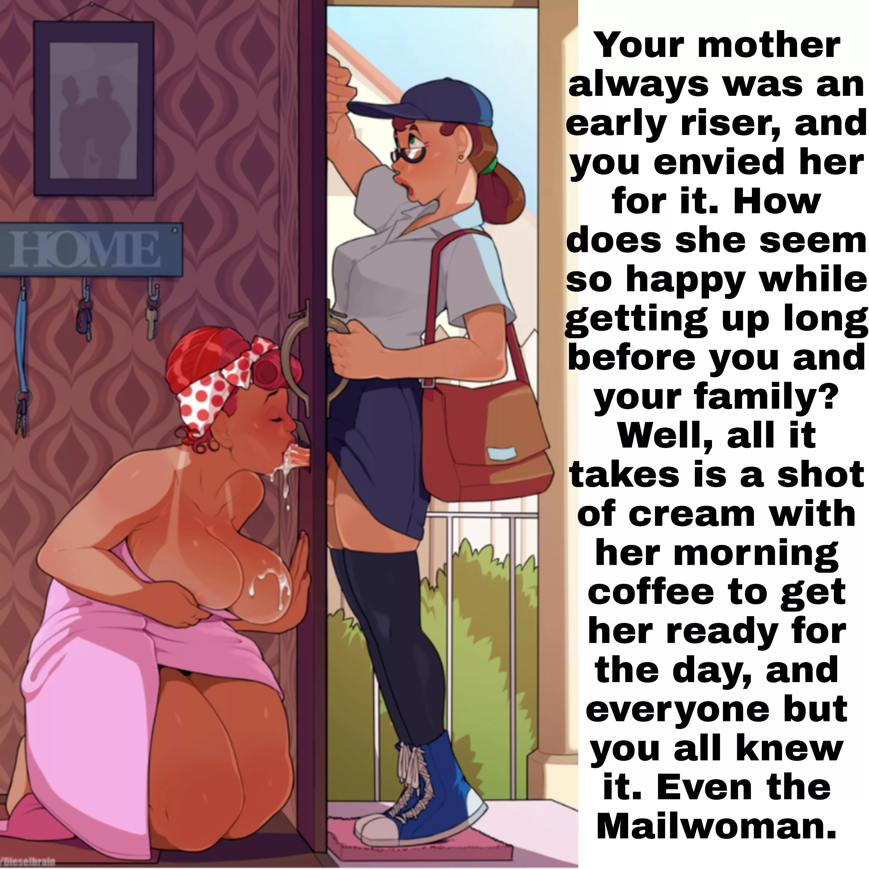 Your mom is a Morning person, not that you or the rest of your family know why.